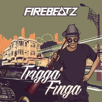 Trigga Finga 專輯 Firebeatz