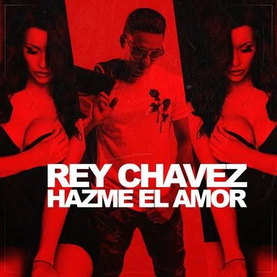 Hazme el Amor 專輯 Kandyman/Rey Chavez