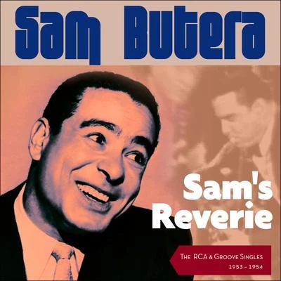 Sam&#x27;s Reverie 专辑 Sam Butera