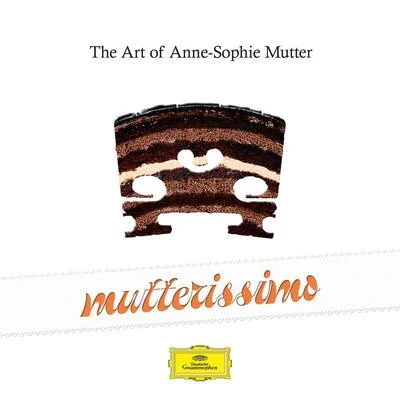 Mutterissimo – The Art Of Anne-Sophie Mutter 專輯 Anne-Sophie Mutter