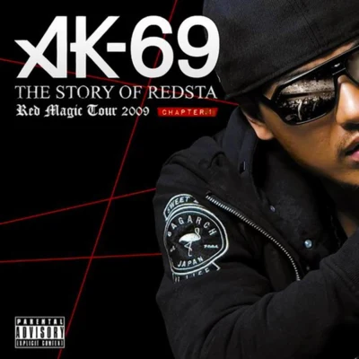 THE STORY OF REDSTA-RED MAGIC TOUR 2009- 專輯 AK-69/HOKT/RICHEE/DJ PMX/G.CUE