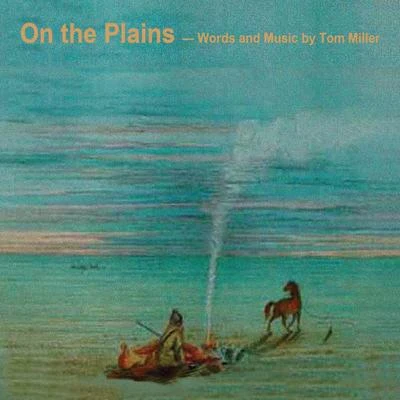 On the Plains 專輯 Robert Miller/Bonifaz Prexl/Tom Miller