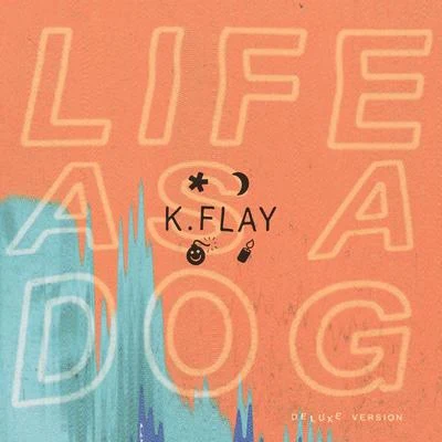 Life As a Dog (Deluxe Version) 專輯 K.Flay