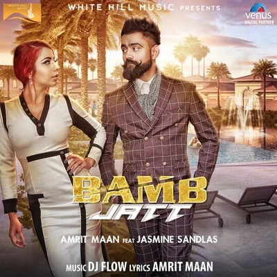 Bamb Jatt 专辑 Jassi Gill/Amrit Maan/Miss Pooja/B Praak/Parmish Verma