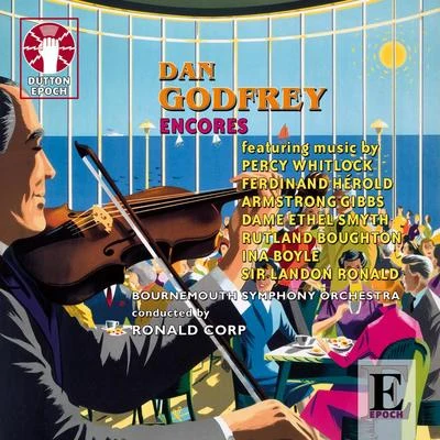 Dan Godfrey - Encores 專輯 Kirill Karabits/Bournemouth Symphony Orchestra