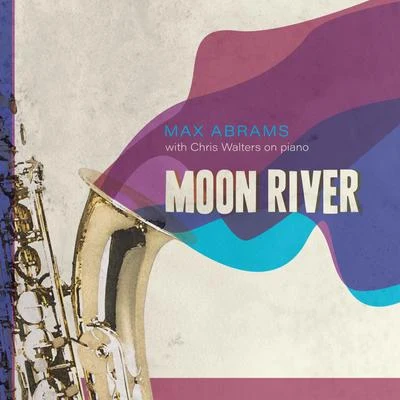 Moon River 專輯 Max Abrams