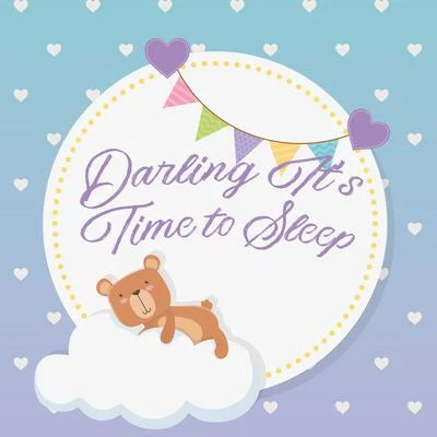 Darling It’s Time to Sleep: Relaxing Nature with Instrumental Sounds Perfect for Better Sleep a Baby 專輯 Easy Sleep Music/Rising Higher Meditation/Bedtime Baby