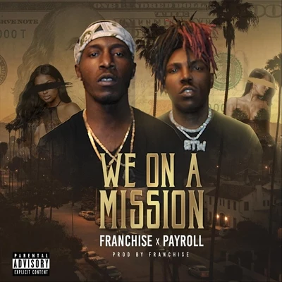 We on a Mission (feat. Payroll) 專輯 Payroll