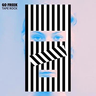 Tape Rock 專輯 Go Freek