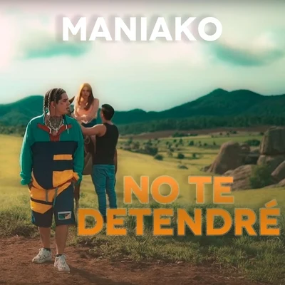 No Te Detendré 專輯 Maniako