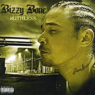 Ruthless 專輯 Bizzy Bone