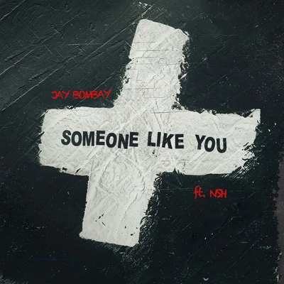 Someone Like You 專輯 Shrlt/Jay Bombay