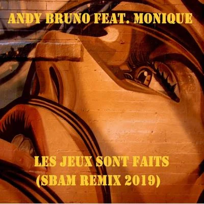 Les jeux sont faits (SBAM remix 2019) 专辑 Monique