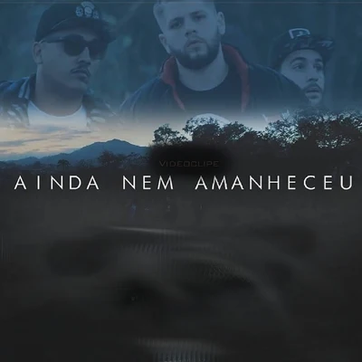 Ainda Nem Amanheceu 專輯 Joka VV/Camila Zasoul/VV Clã/Rafinha Souza/P.L.A.Y.