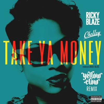 Take Ya Money (Yellow Claw Remix) 專輯 Ricky Blaze