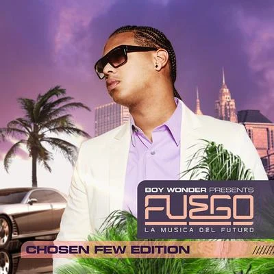 Fuego La Musica Del Futuro Reloaded (The Chosen Few Edition)