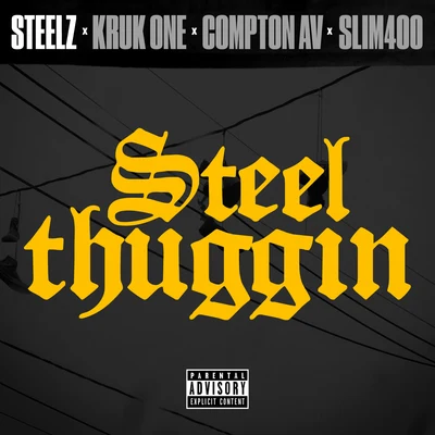 Slim 400 Steel Thuggin (feat. Compton AV)