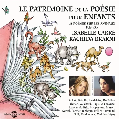 Le patrimoine de la poésie pour enfants (31 poèmes sur les animaux lus par isabelle carré et rachida brakni) 專輯 Robert Campion/Isabelle Carré/Colin Currie/Rolf Hind/Zubin Kanga