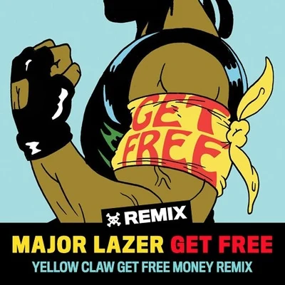 Get Free (Yellow Claw Get Free Money Remix) 專輯 Yellow Claw