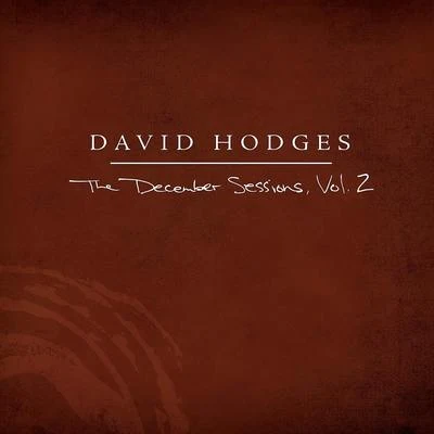 The December Sessions, Vol. 2 專輯 David hodges