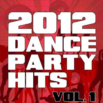 2012 Dance Party Hits, Vol. 1 專輯 The Re-Mix Heroes