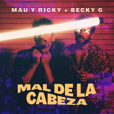 Mal de la Cabeza 專輯 Mau y Ricky