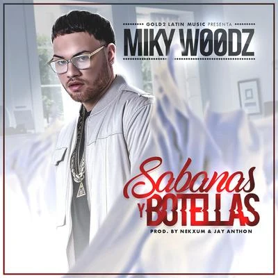 Sabanas y Botellas 专辑 Miky Woodz