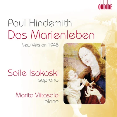 HINDEMITH, P.: Marienleben (Das) (revised version, 1948) (Isokoski, Viitasalo) 專輯 John Storgårds/Soile Isokoski