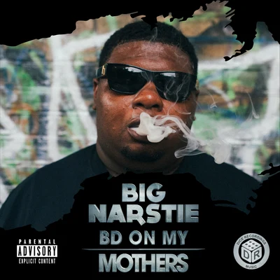 BD on My Mothers 專輯 Big Narstie