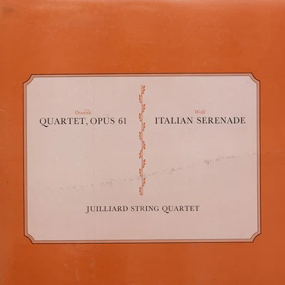 Juilliard String Quartet Juilliard String Quartet - Dvorak Quartet, Opus 61 & Wolf Italian Serenade