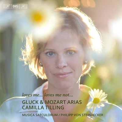 Camilla Tilling Vocal Recital: Tilling, Camilla - MOZART, W.A.GLUCK, C.W. (loves me… loves me not…)