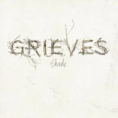 Shreds - Single 專輯 Grieves