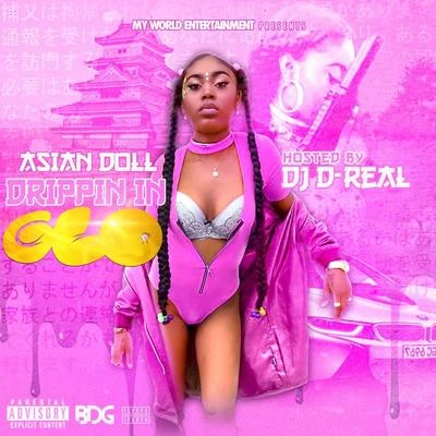 Drippin In Glo 專輯 Off Top/Asian Doll/Brittany B.