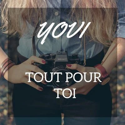 Tout pour toi 專輯 yovi