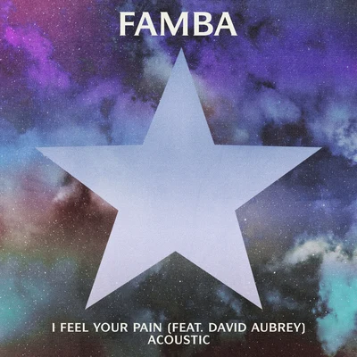 Famba I Feel Your Pain (Acoustic)