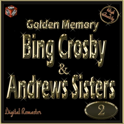 Golden Memory: Bing Crosby & The Andrews Sisters, Vol. 2 專輯 The Andrews Sisters/Eric Winstone/Joe Loss/Jo Stafford/His Band