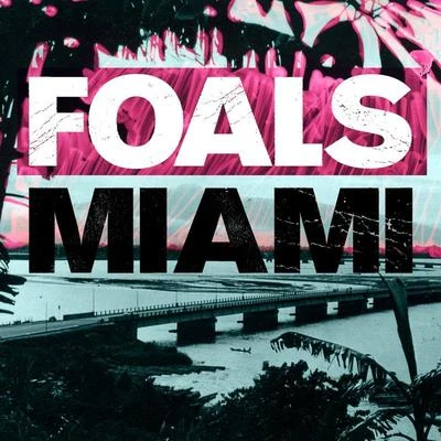 Miami 專輯 Foals