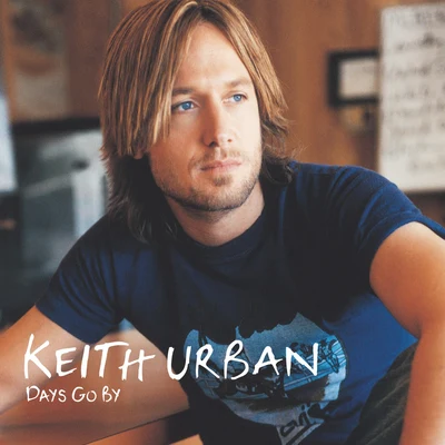 Keith Urban Days Go By 專輯 Keith Urban