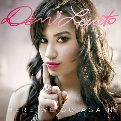 Demi Lovato Here We Go Again (European Version)