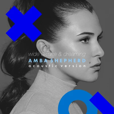 Wide Awake and Dreaming (Acoustic Version) 專輯 Amba Shepherd/Shermanology