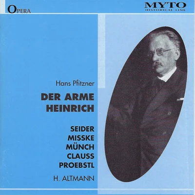 Pfitzner: Der arme Heinrich 專輯 Wolfgang Schubert/Chor des Bayerischen Rundfunks/Claudia Hellmann/Karl Christian Kohn/Gunter Missenhardt