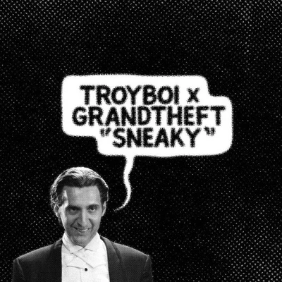 Sneaky 專輯 TroyBoi