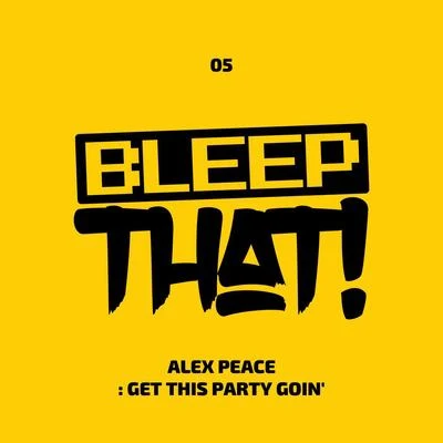 Get This Party Goin 專輯 Jaxx Inc./Alex Peace/Brian Boncher