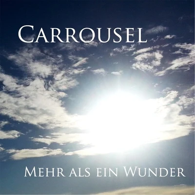 Mehr Als Ein Wunder 专辑 Carrousel