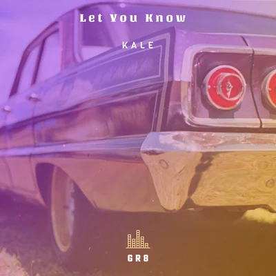 Let You Know 专辑 Kalé