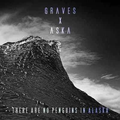 There Are No Penguins In Alaska 专辑 Graves