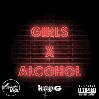 Girls and Alcohol 专辑 Kooly Bros