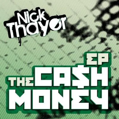 Nick ThayerDodge & Fuski Ca$h Money EP