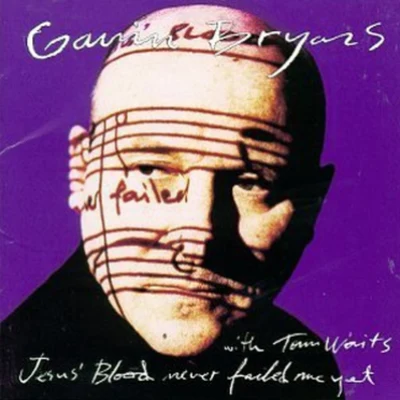 Jesus Blood Never Failed Me Yet 專輯 Gavin Bryars/Gavin Bryars Ensemble