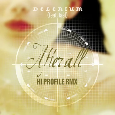 After All (feat. Jaël) [Hi Profile Remix] 專輯 Delerium